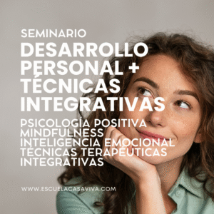 Bloque: Desarrollo personal + Técnicas integrativas · Diplomatura en Psicología Holística